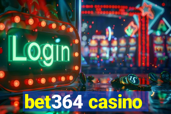 bet364 casino